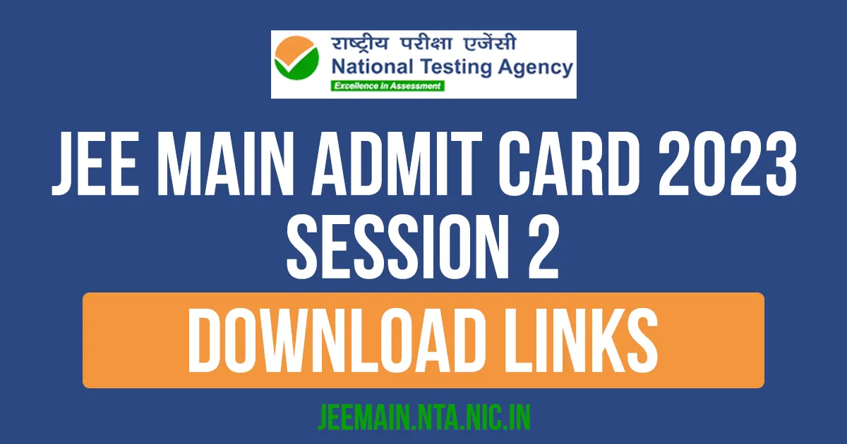 JEE Main Admit Card 2023 Session 2